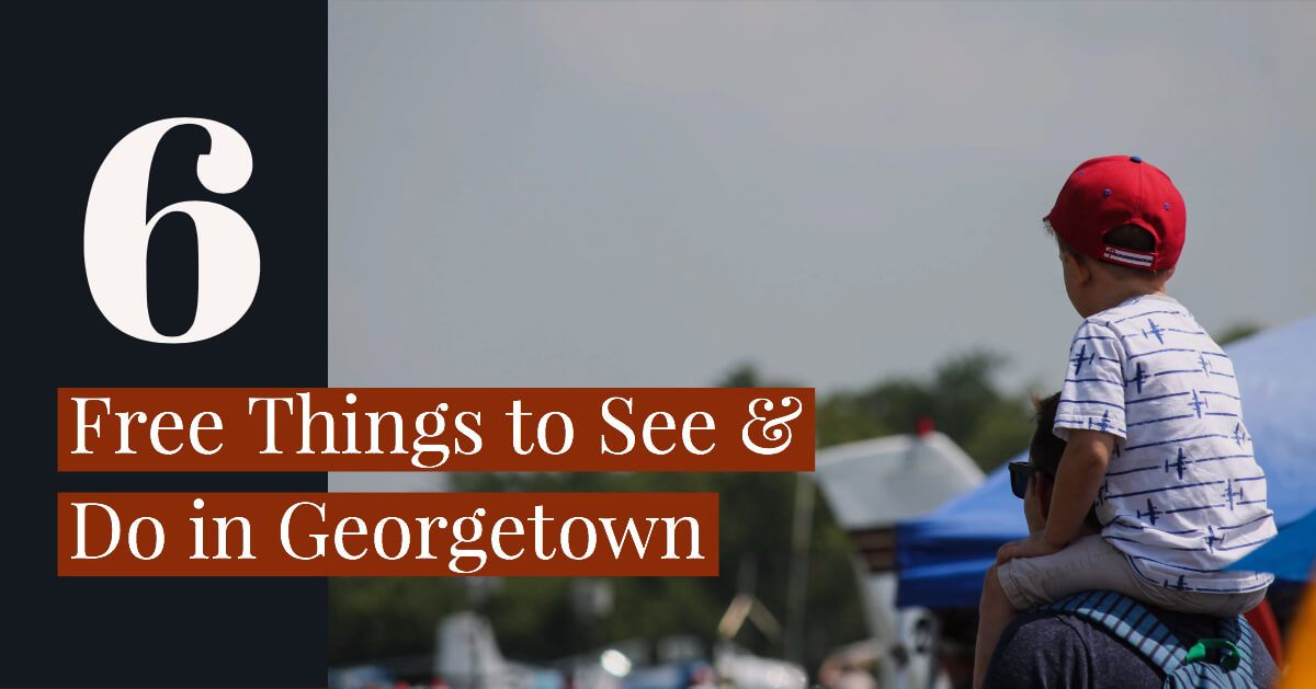 Six Free Things to See &amp; Do in Georgetown